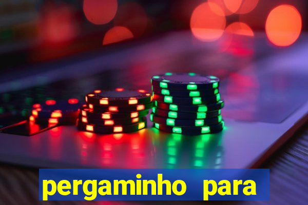 pergaminho para escrever dentro